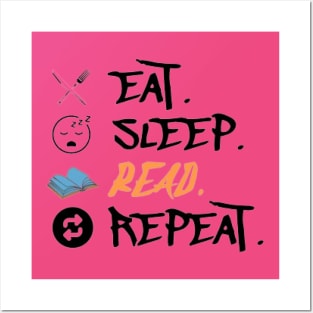 Eat Sleep Read Repeat Posters and Art